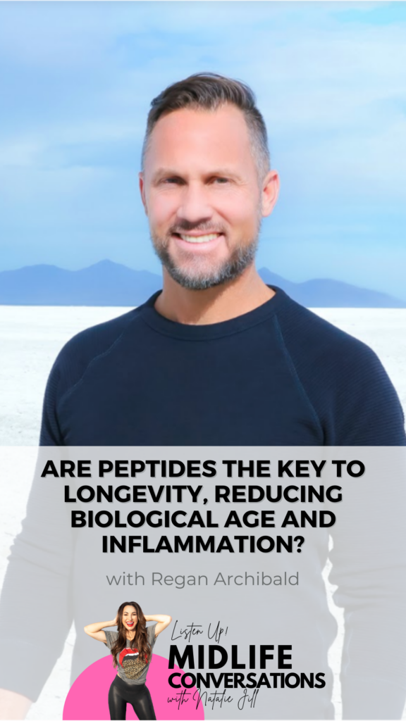 Are Peptides the Key to Longevity, Reducing Biological Age and Inflammation with Regan Archibald Pin