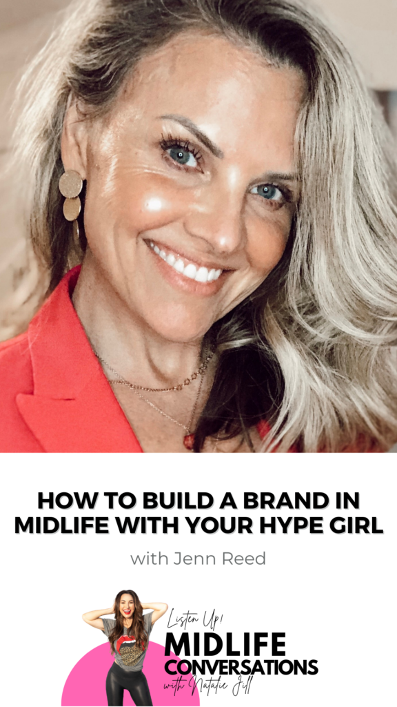 How To Build A Brand In Midlife With Your Hype Girl Jenn Reed pin