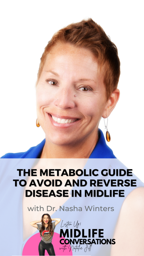 The Metabolic Guide to AVOID and REVERSE Disease in Midlife with Dr. Nasha Winters Pin