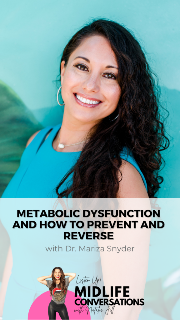 Metabolic Dysfunction and How to Prevent and Reverse with Dr Mariza Snyder
