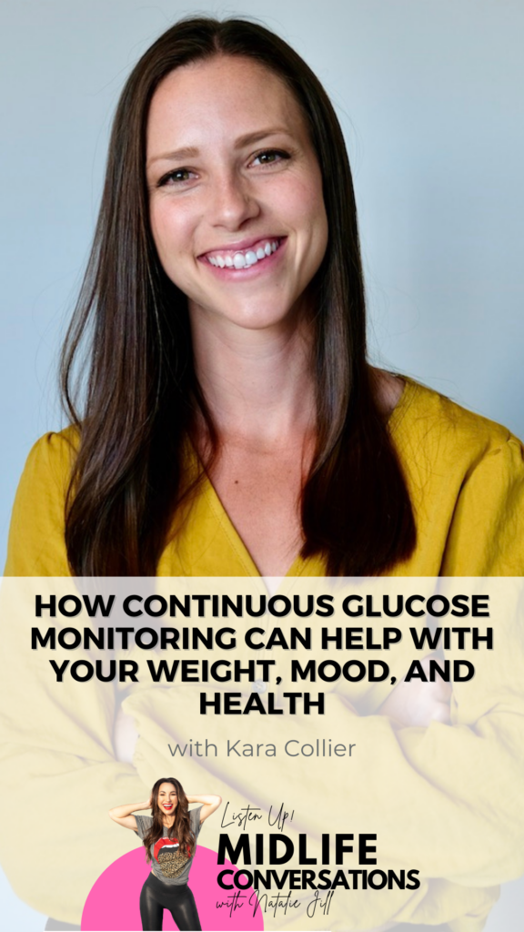 How Continuous Glucose Monitoring can Help with Your Weight, Mood, and Health with Kara Collier Pin