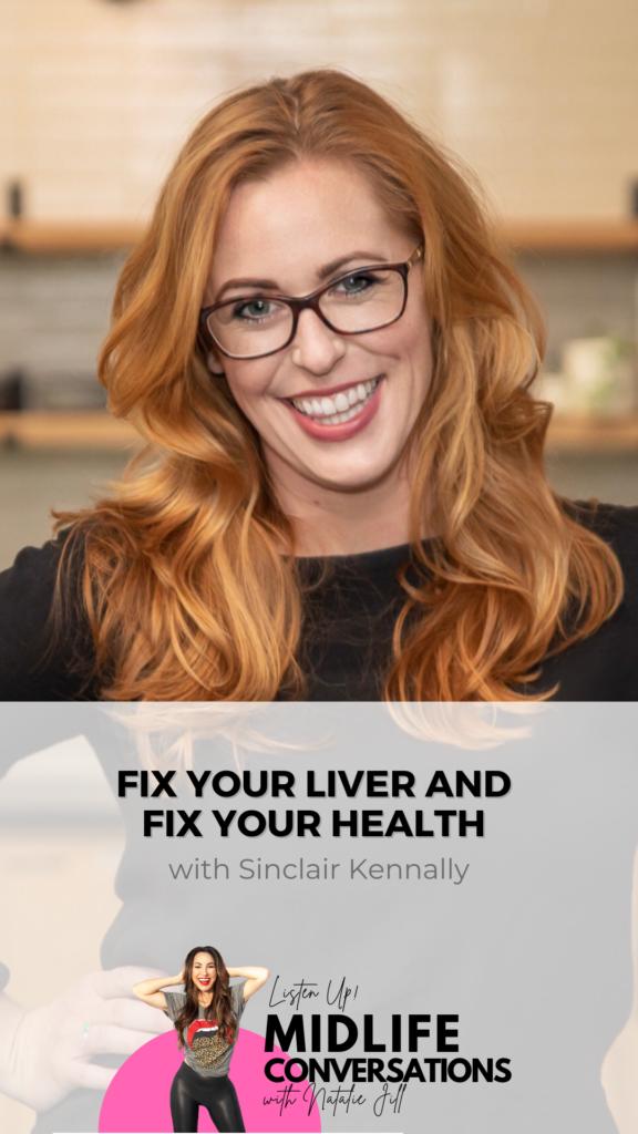 Fix Your LIVER and Fix Your Health with Sinclair Kennally and Natalie Jill Pin
