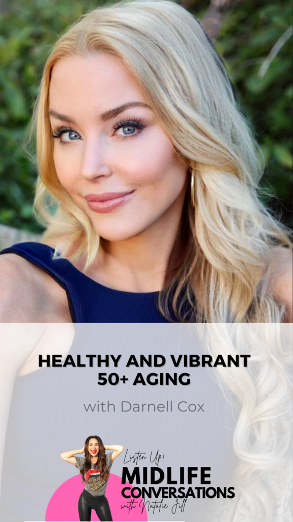 Healthy and Vibrant 50 plus aging with Darnell Cox and Natalie Jill pin