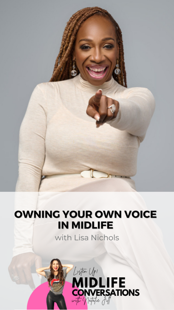 Owning Your Own Voice in Midlife with Lisa Nichols pin